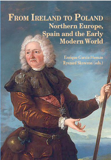FROM IRELAND TO POLAND. Northern Europe, Spain and the Early Modern World